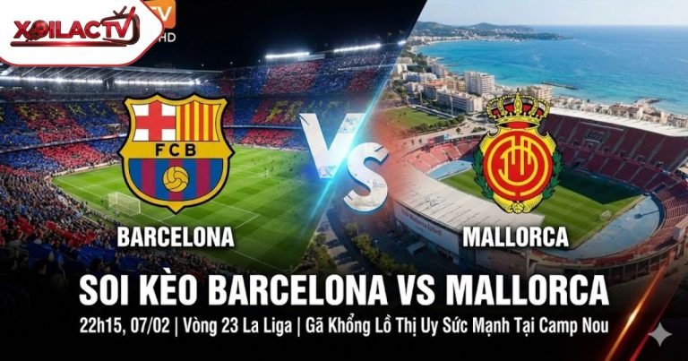 Soi kèo Barcelona vs Mallorca