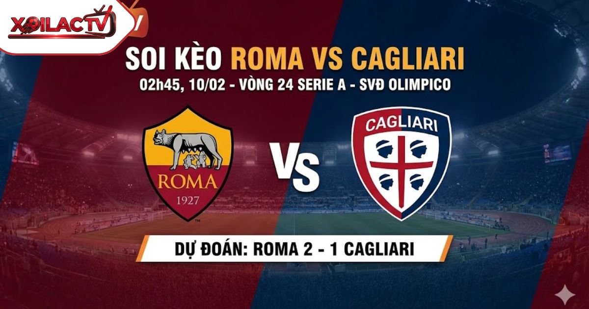 Soi kèo Roma vs Cagliari