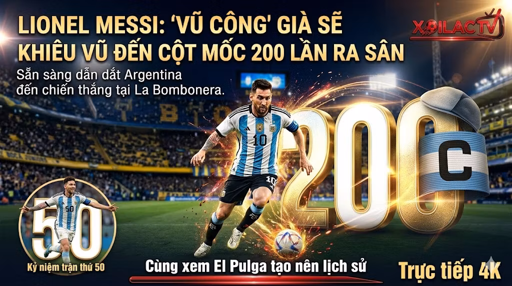 Lionel Messi hướng tới cột mốc lịch sử 200 lần ra sân cho tuyển Argentina trong trận đấu tại La Bombonera, ảnh minh họa bởi Xoilac TV.
