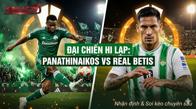 Nhận định soi kèo Panathinaikos vs Real Betis rạng sáng 13/03: Đại chiến tại Hy Lạp, phân tích tỷ số chuyên sâu từ chuyên gia Xoilac TV.