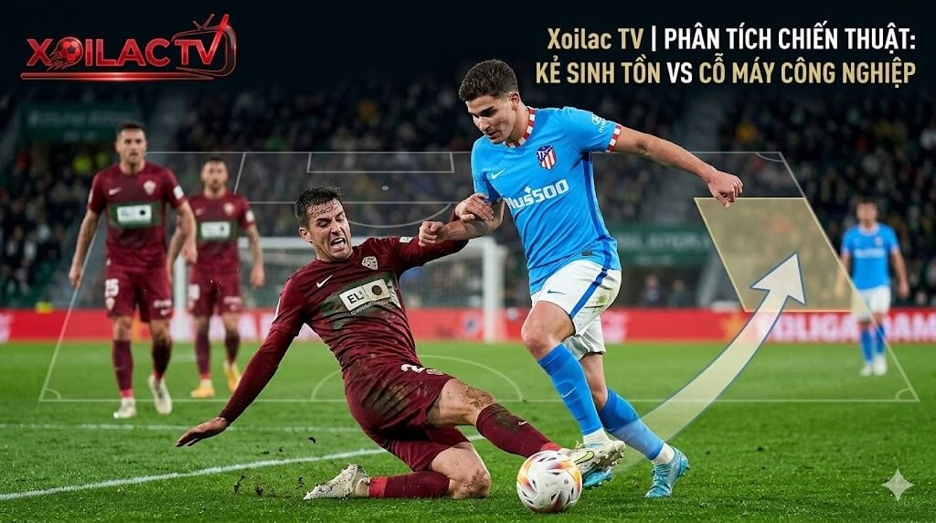 Phân tích chiến thuật Xoilac TV: Điểm nóng tranh chấp giữa Pedro Bigas và Julian Alvarez trong trận Elche đấu Atletico Madrid