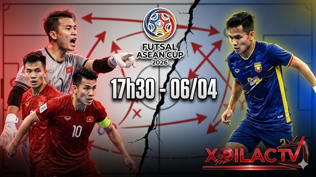 Nhận định chiến thuật trận đấu Futsal Việt Nam vs Myanmar tại giải ASEAN Cup 2026 - Xoilac TV