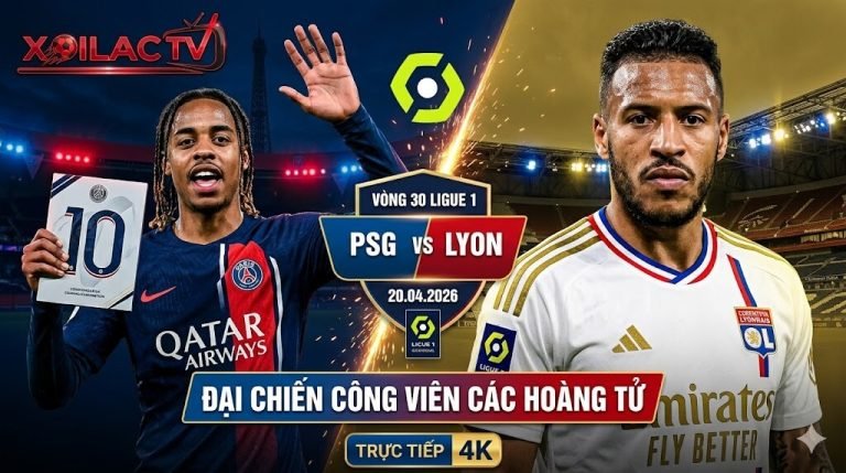 Nhận định đại chiến PSG vs Lyon vòng 30 Ligue 1 - Xem trực tiếp bóng đá tốc độ cao tại Xoilac TV.