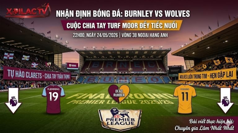 Hình ảnh banner nhận định trận Burnley vs Wolves vòng cuối Ngoại hạng Anh, Turf Moor hoàng hôn buồn, cầu thủ cô đơn đại diện cho sự xuống hạng, được phân tích bởi Xoilac TV.