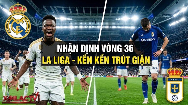 Nhận định soi kèo Real Madrid vs Real Oviedo vòng 36 La Liga - Xoilac TV.