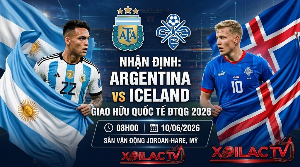Ảnh bìa nhận định trận giao hữu quốc tế 2026 giữa Argentina và Iceland tại sân vận động Jordan-Hare Mỹ