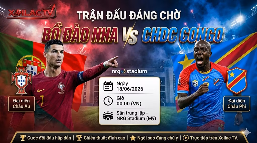 Ảnh bìa nhận định và dự đoán tỷ số trận đấu Bồ Đào Nha vs CHDC Congo bảng K World Cup 2026 trực tiếp trên Xoilac TV.