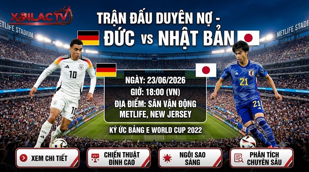 Nhận định trận đấu duyên nợ Đức vs Nhật Bản tại vòng bảng World Cup 2026
