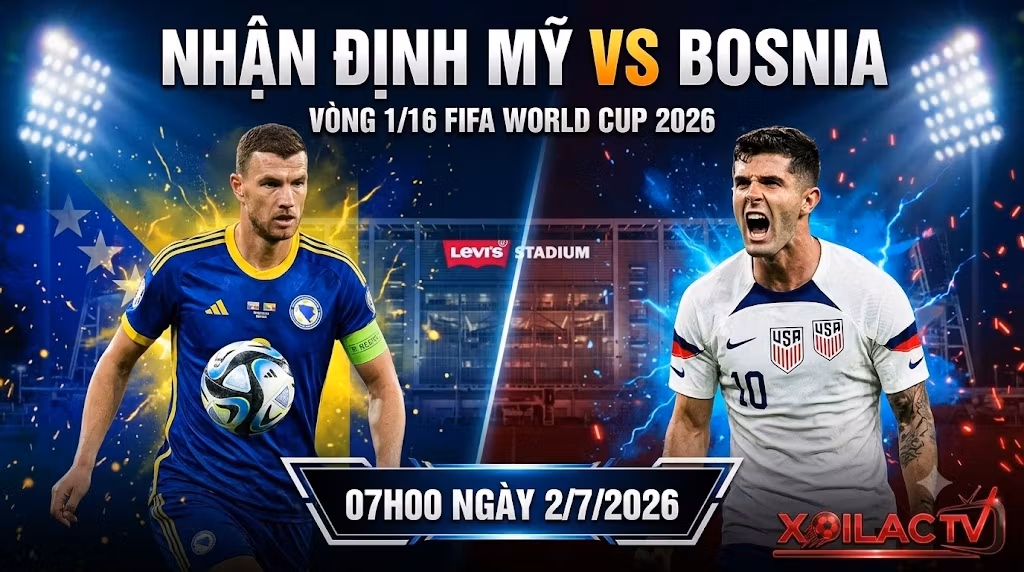 Ảnh bìa infographic nhận định trận Mỹ vs Bosnia vòng 1/16 World Cup 2026 với Christian Pulišić và Edin Džeko, logo Levi's Stadium và XOILAC TV