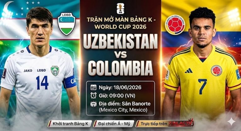 Nhận định bóng đá Uzbekistan vs Colombia (09h00 ngày 18/06) trận mở màn bảng K World Cup 2026.