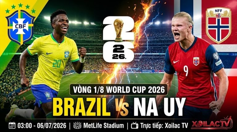 Nhận định Brazil vs Na Uy vòng 1/8 World Cup 2026, cuộc đối đầu nảy lửa giữa Vinicius Junior và Erling Haaland trên Xoilac TV.