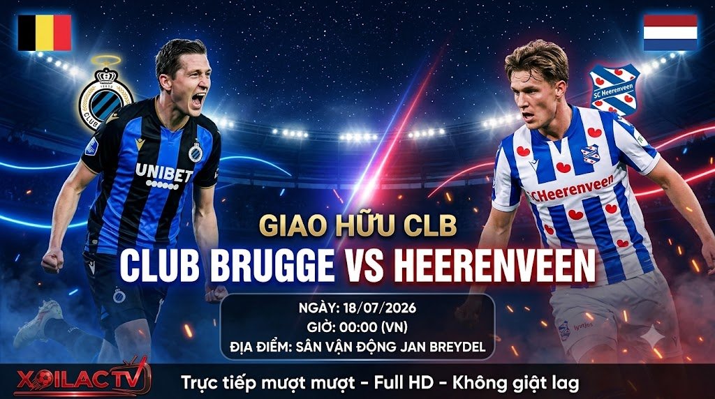Nhận định Club Brugge vs SC Heerenveen giao hữu CLB phát sóng trực tiếp trên Xoilac TV